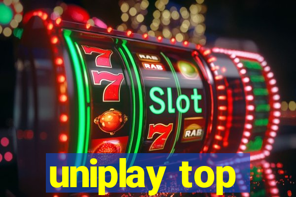 uniplay top